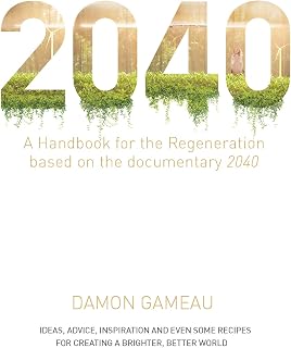 2040: A Handbook for the Regeneration: Based on the Documentary 2040