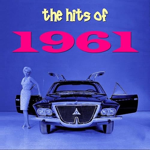 The Hits of 1961 by Various artists on Amazon Music Amazon.co.uk