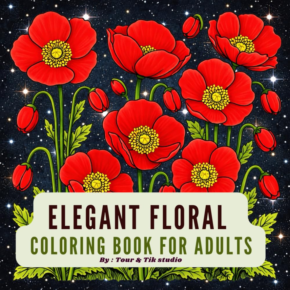 Elegant Floral Coloring Book for Adults: Beautiful Botanical Flower Illustrations for Relaxation & Stress Relief