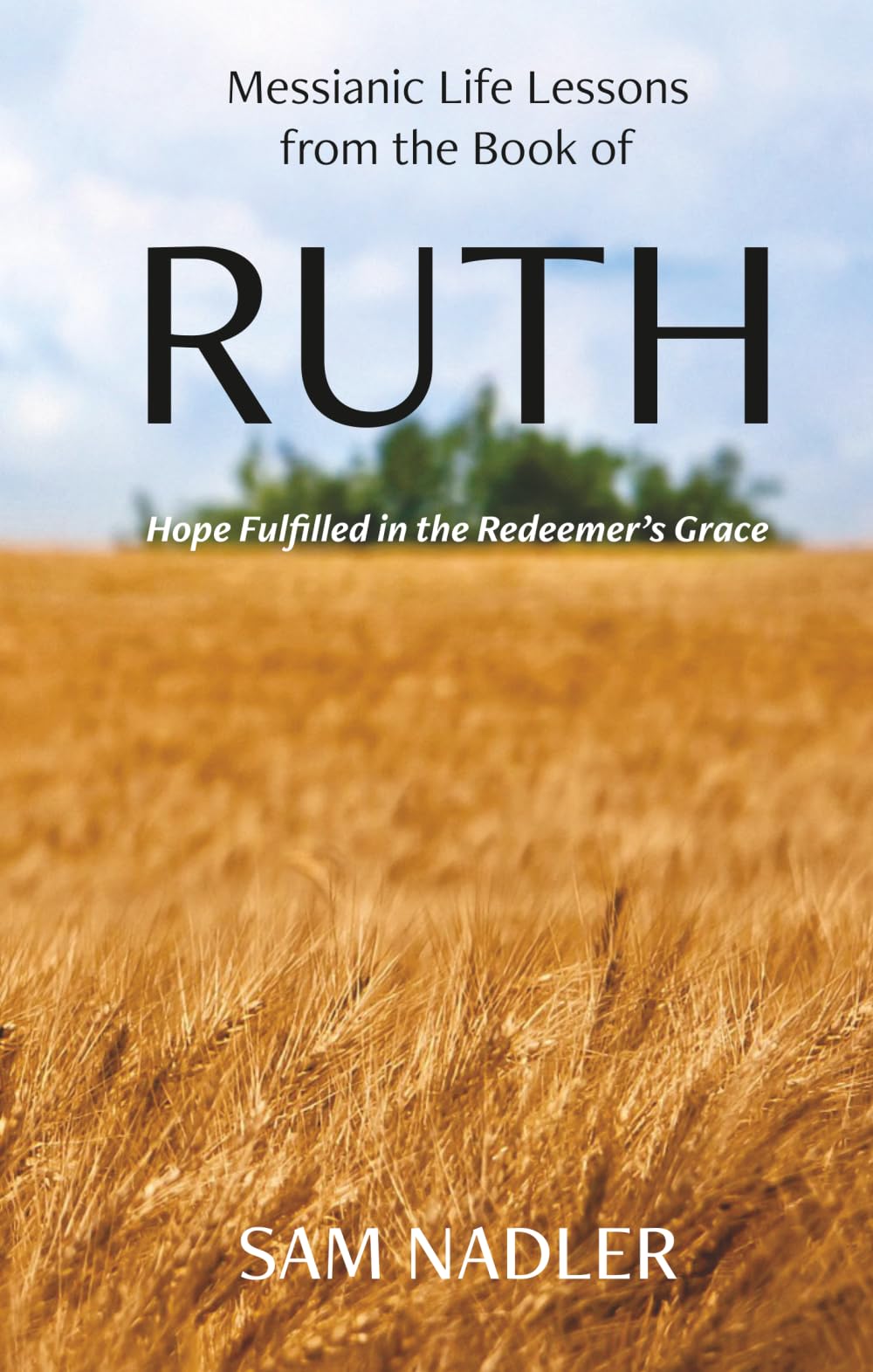 Messianic Life Lessons from The Book of Ruth