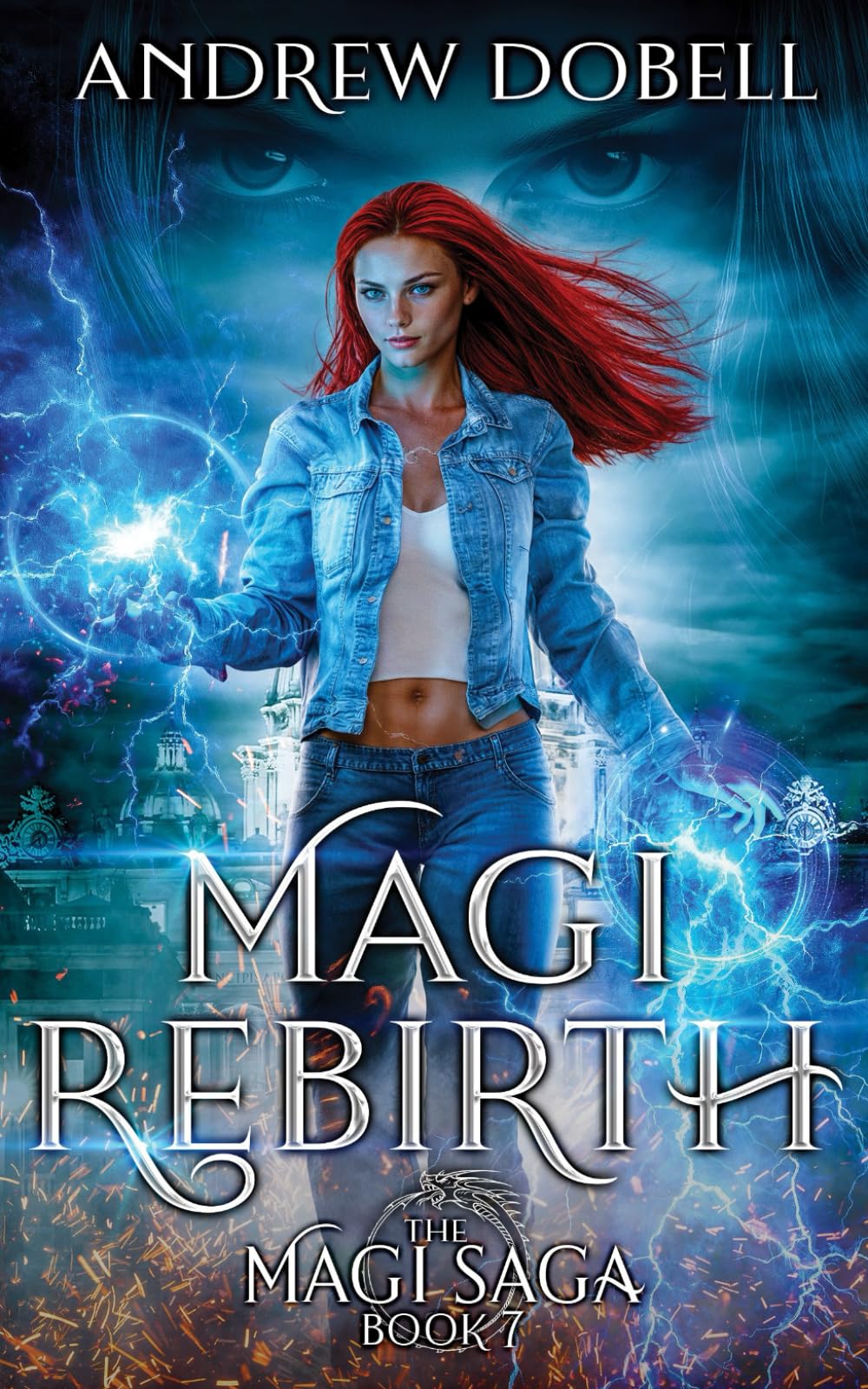 Magi Rebirth: An Epic Urban Fantasy Adventure: 7 (The Magi Saga)