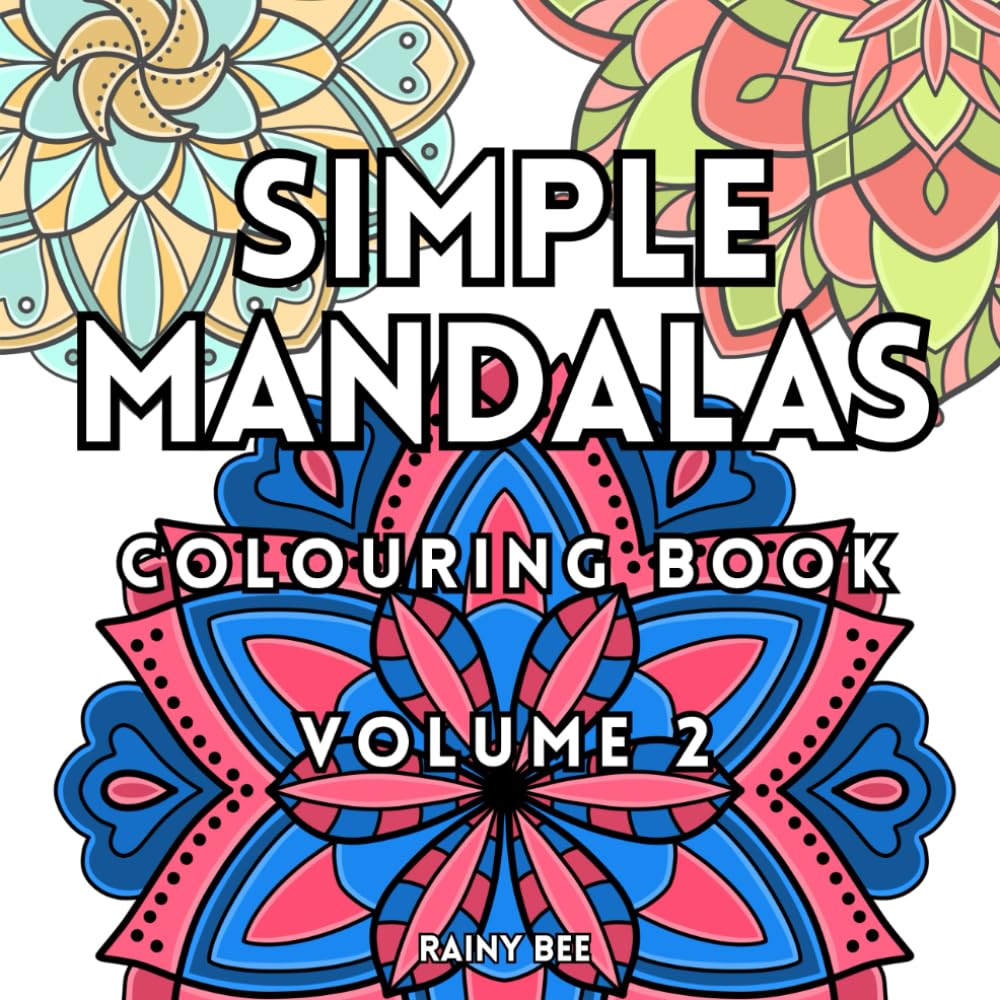 Simple Mandalas Colouring Book, Volume 2: Bold and Easy Mandala Designs