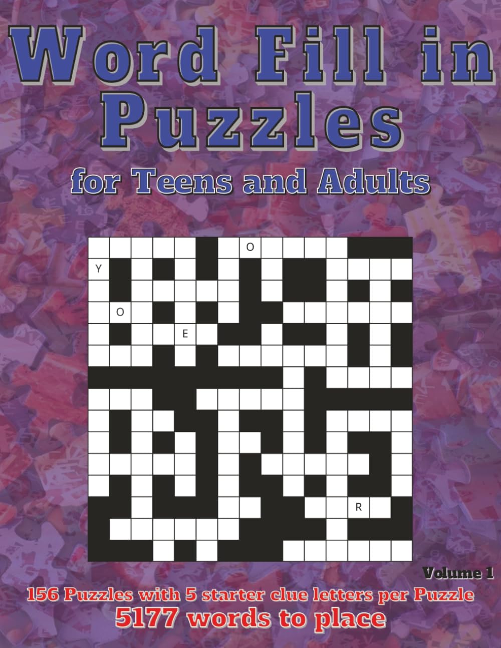 Word Fill-In puzzles for Teens and Adults: comprising a 15x15 Grid Size Puzzle with 156 Puzzles of uniquely individually grid design provided for your enjoyment.