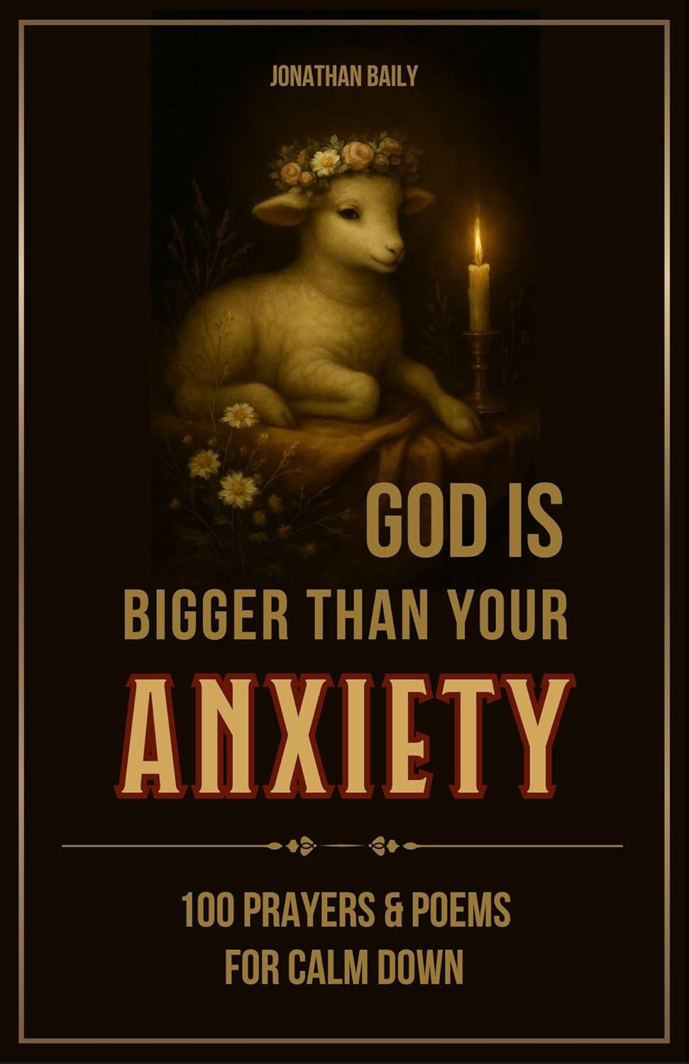 God Is Bigger Than Your Anxiety: 100 Prayers and Poems to Calm Down, Strengthen Faith, and Find Peace, Healing, and Hope with God      Kindle Edition