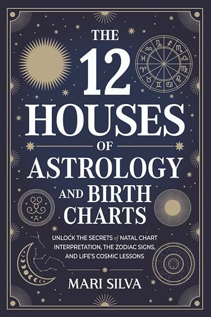 The 12 Houses Of Astrology and Birth Charts cover