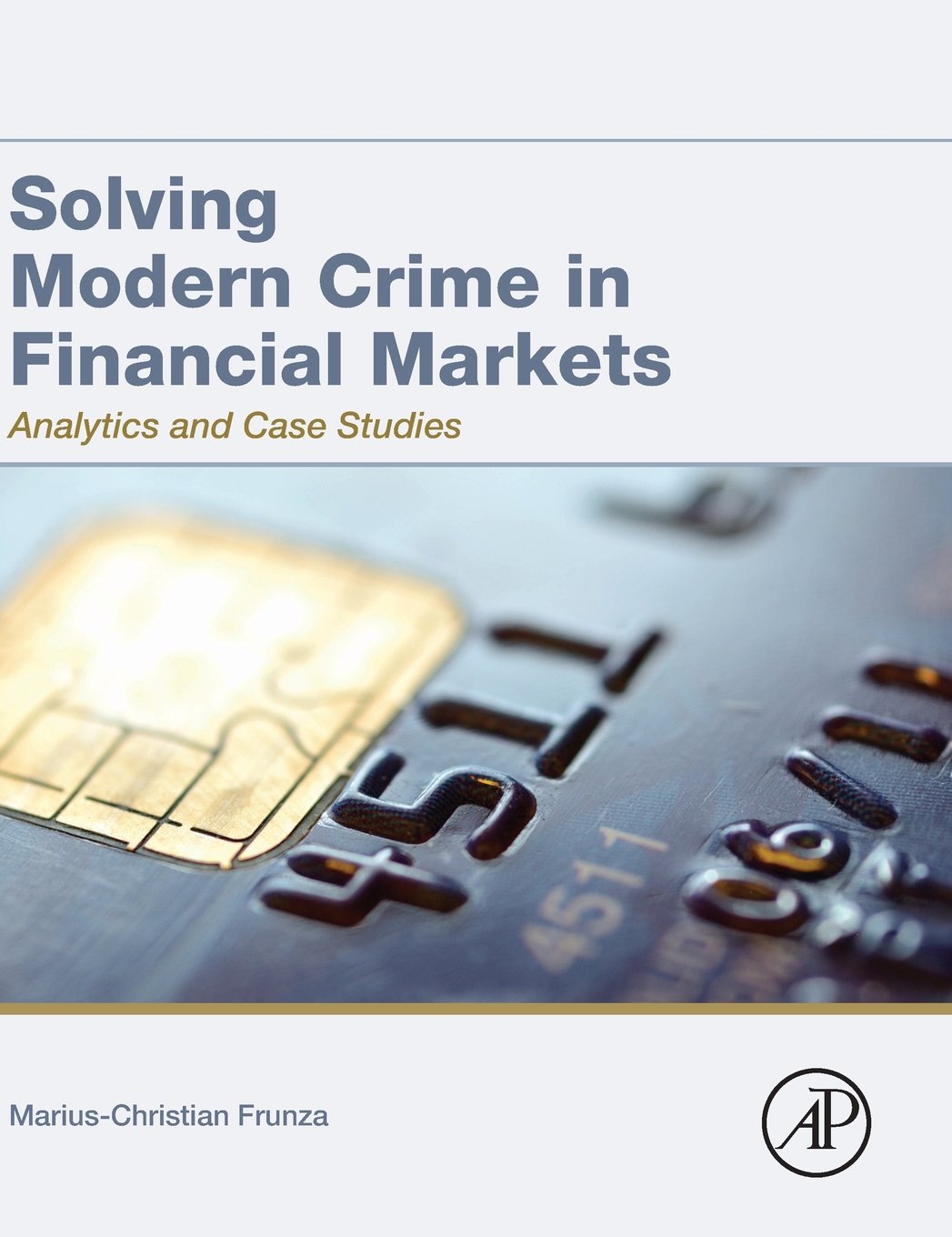 Buy Solving Modern Crime in Financial Markets: Analytics and Case Studies — BookShops.in