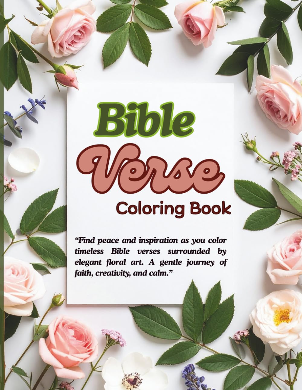Bible Verse Coloring Book: 40 Inspirational Verses with Floral Designs for Peace and Spiritual Renewal
