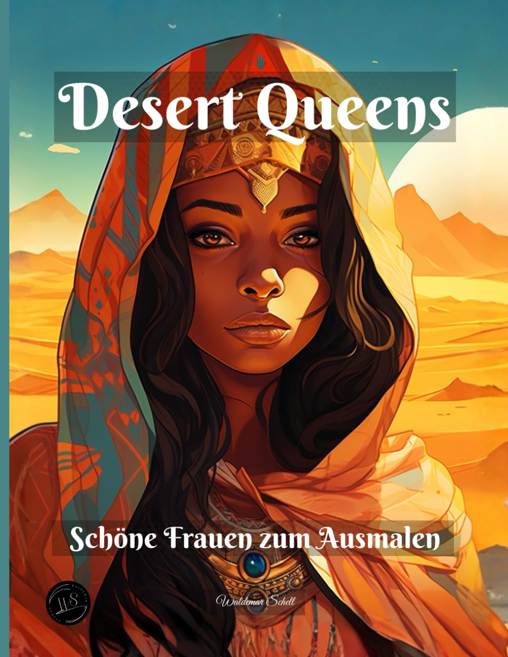 Desert Queens: Schöne Frauen zum Ausmalen