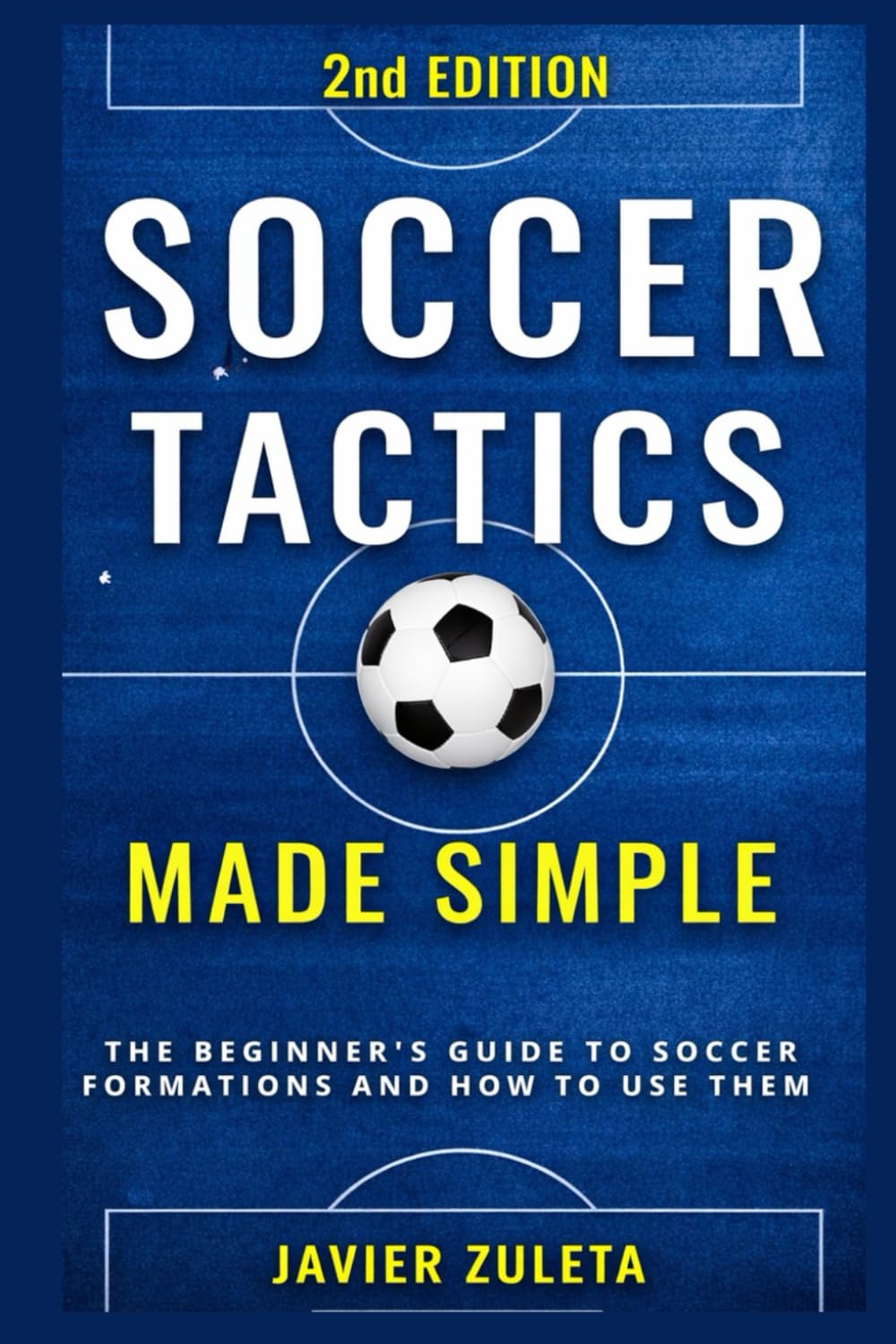 Soccer Tactics Made Simple: 2nd Edition: 3 (SOCCER COACHING AND TACTICS)