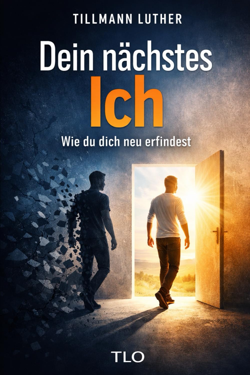 Dein nächstes Ich: Wie du dich neu erfindest