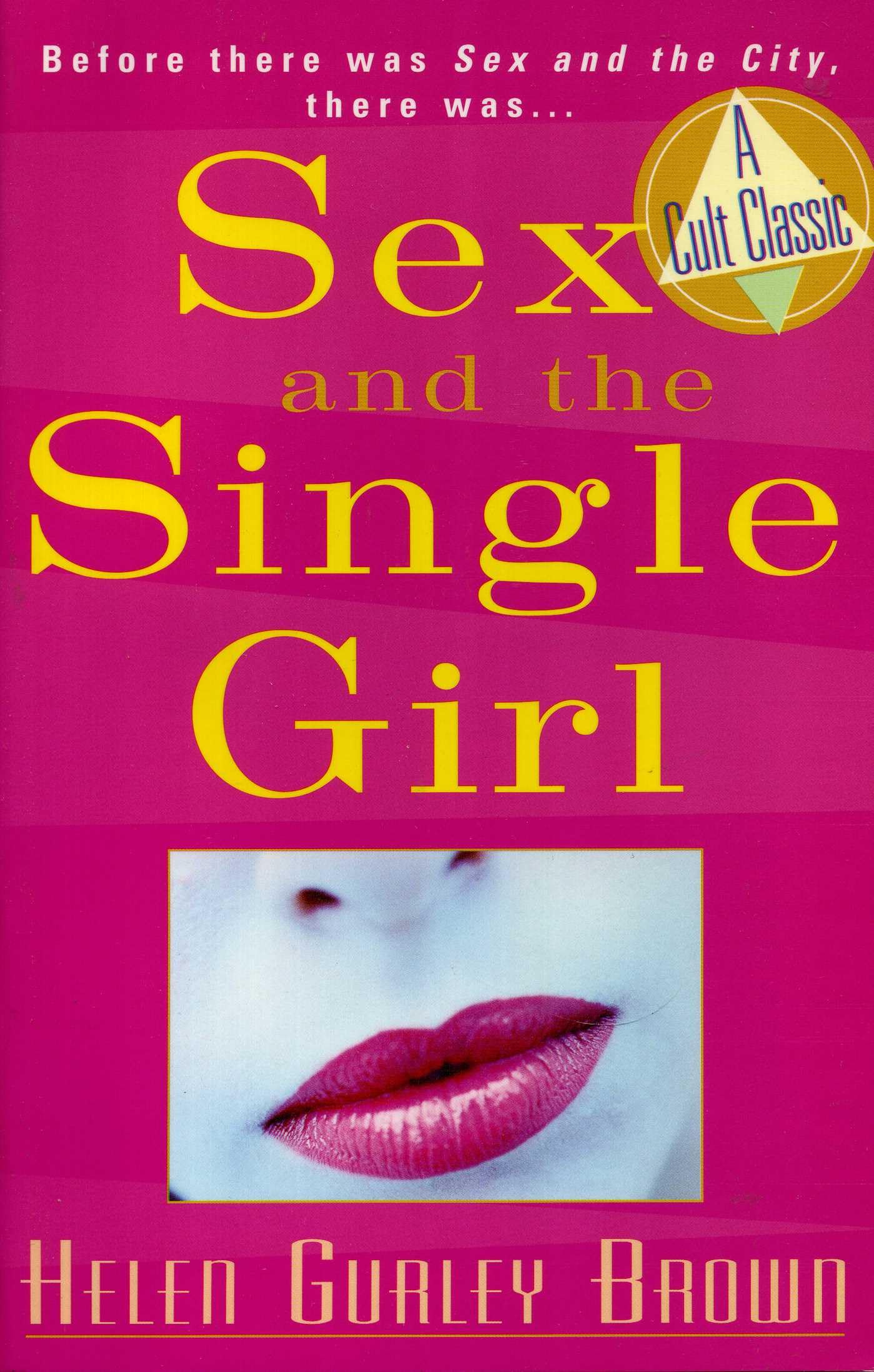 Sex And The Single Girl: Before There Was Sex in the City, There Was (Cult Classics)