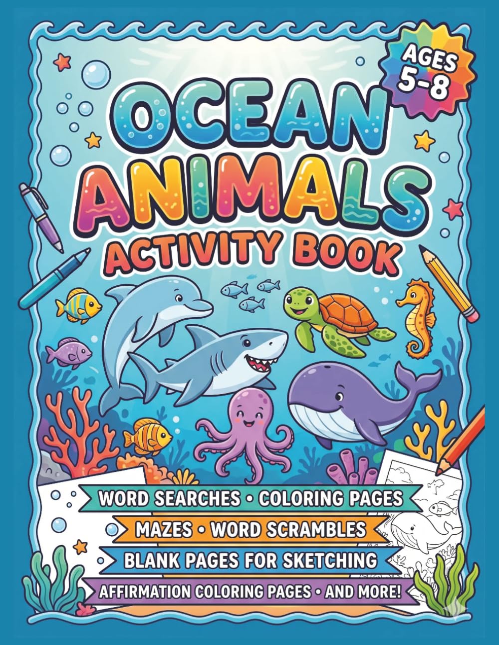 Ocean Animals Activity Book: Fun & Educational Sea Creature Puzzles, Coloring Pages, Mazes, Word Searches, Dot-to-Dots & Drawing Activities for Kids Ages 5–8