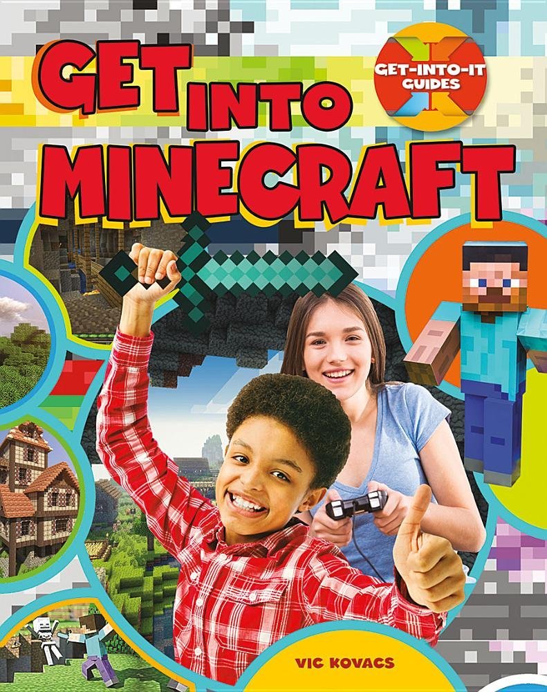 Get into Minecraft (Get-into-it Guides)