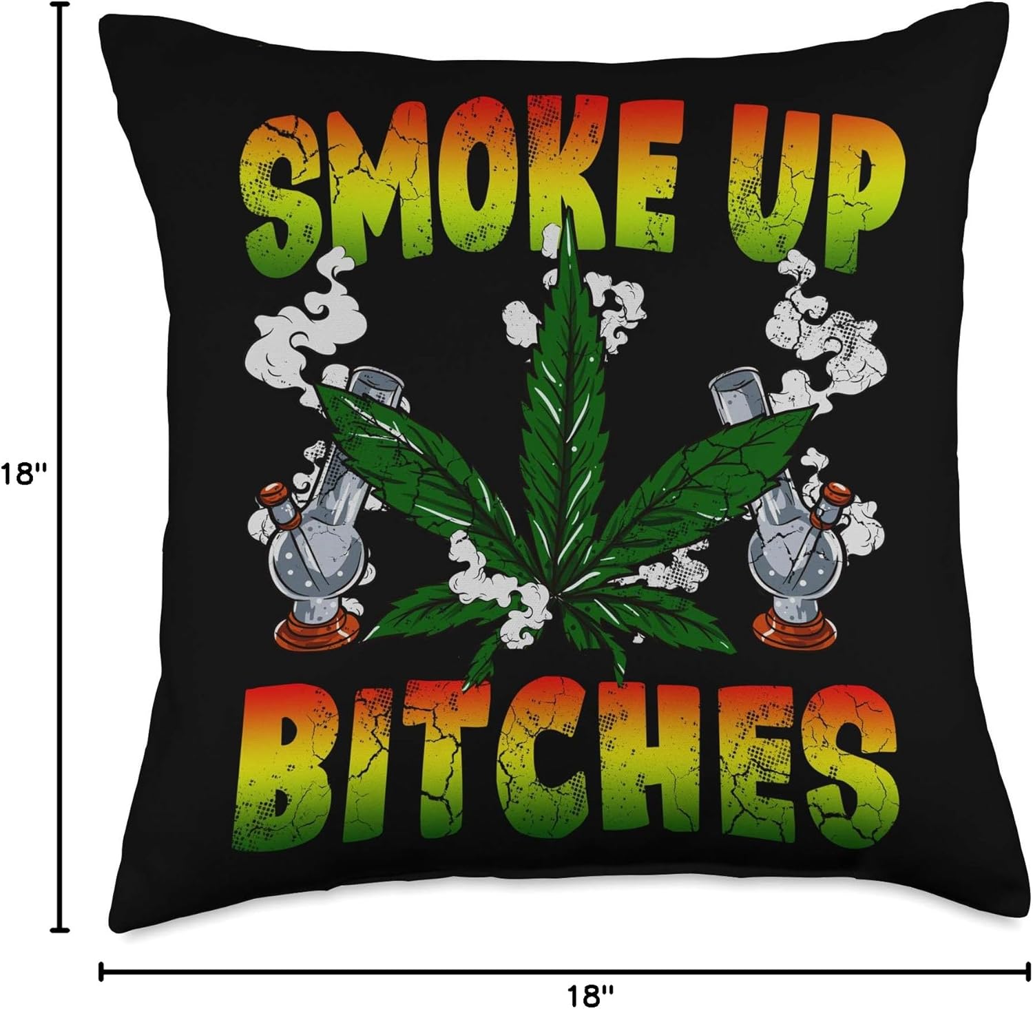 Marijuana Pot Leaf Smoke Up Bitches Cannabis Weed 420 Stoner Throw Pillow