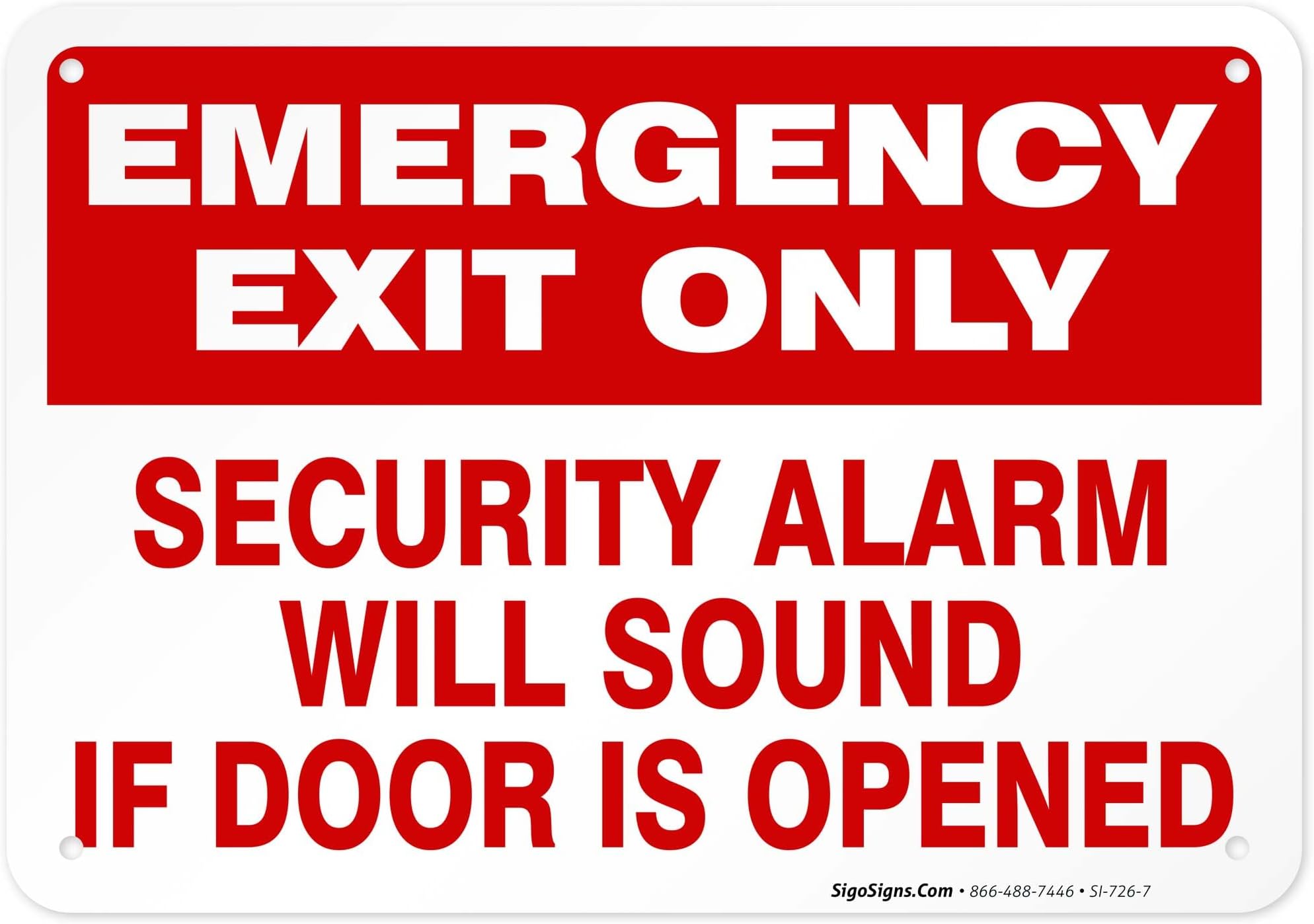 Emergency Exit Only Sign, Security Alarm Will Sound If Door Opened Sign, 10x7 Inches, Rust Free .040 Aluminum, Fade Resistant, Made in USA