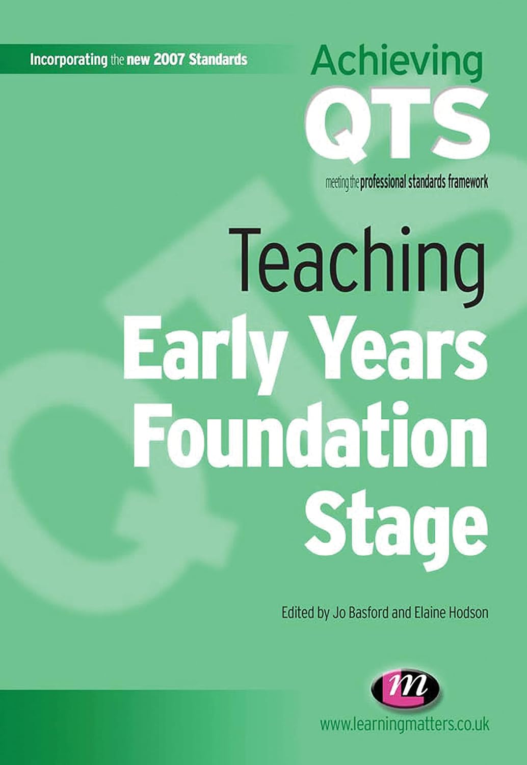 Teaching Early Years Foundation Stage (Achieving QTS Series) eBook Jo