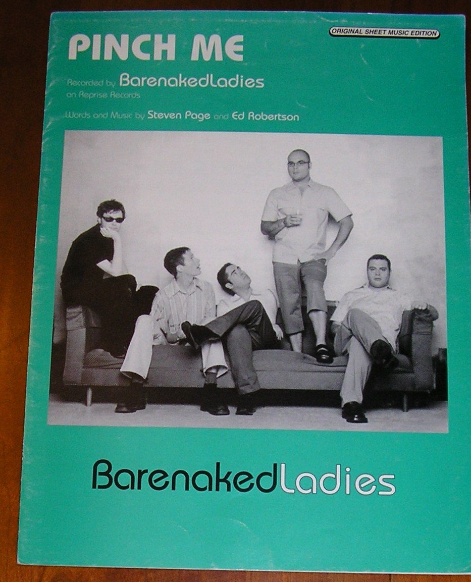 Pinch Me (Original Sheet Music Edition) Recorded by Barenaked Ladies