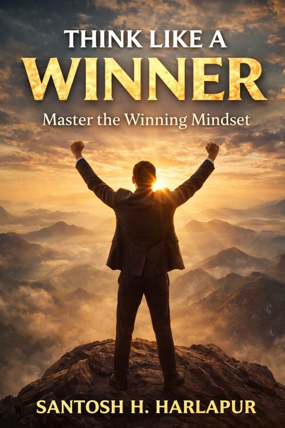 Think Like a Winner: Master the winning mindset