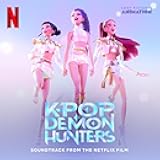 KPop Demon Hunters (Soundtrack from the Netflix Film)