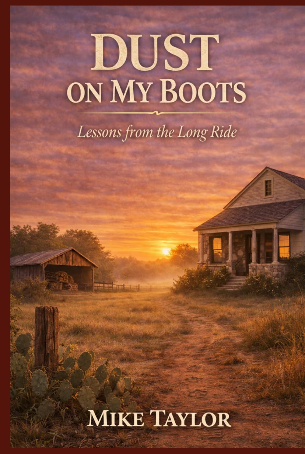 Lessons from the Long Ride (Dust on My Boots)