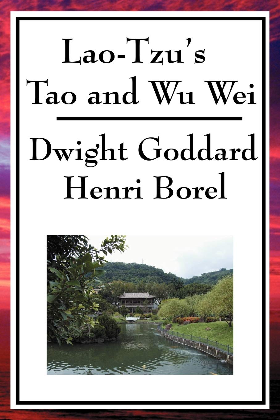 Lao-Tzus Tao and Wu Wei