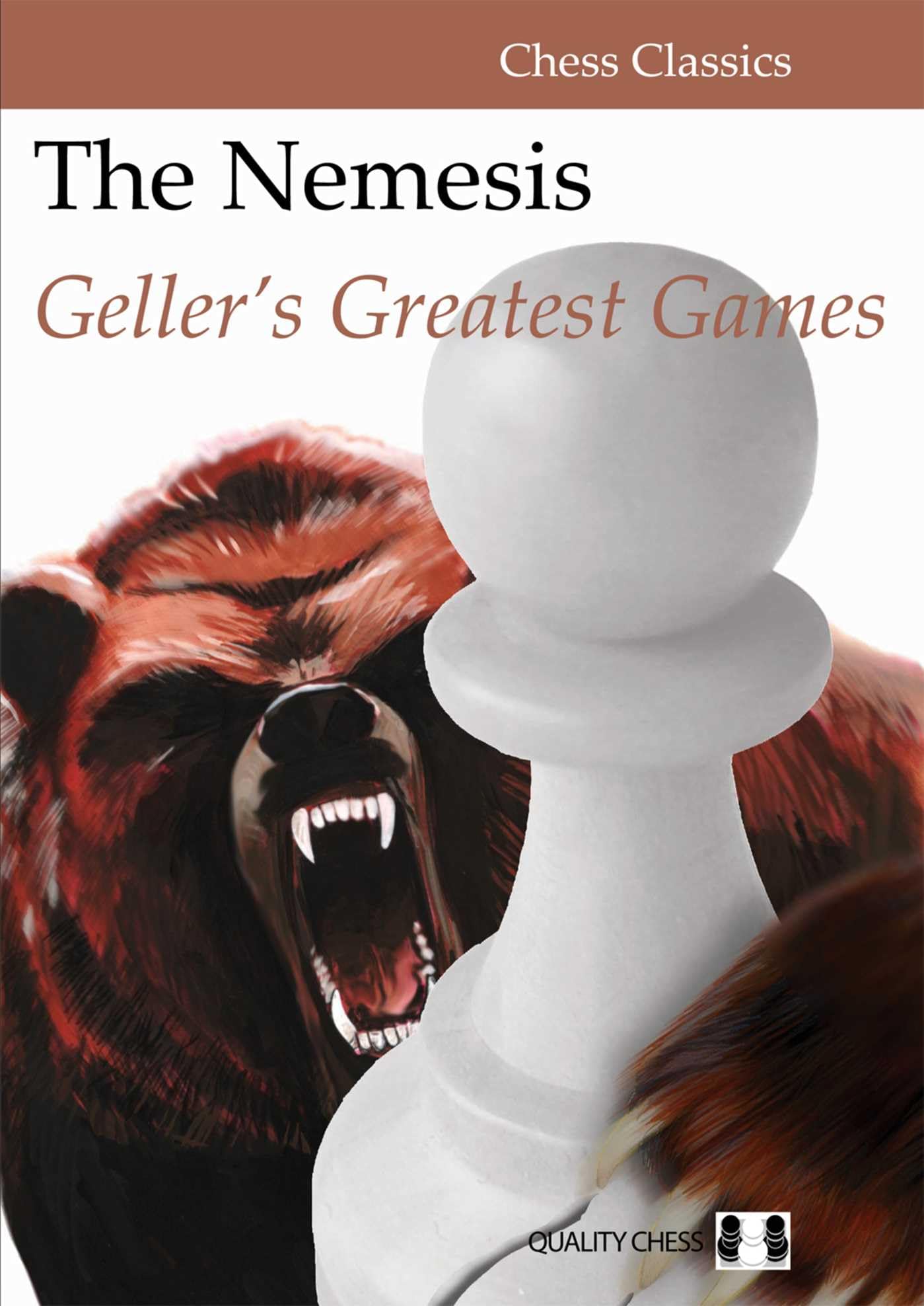 The Nemesis: Geller's Greatest Games (Chess Classics).by Geller, Aagaard New**