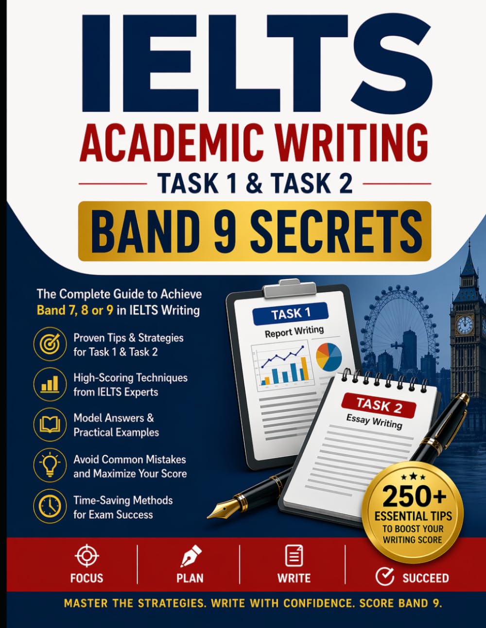 IELTS Academic Writing: Task 1 & Task 2 Band 9 Secrets