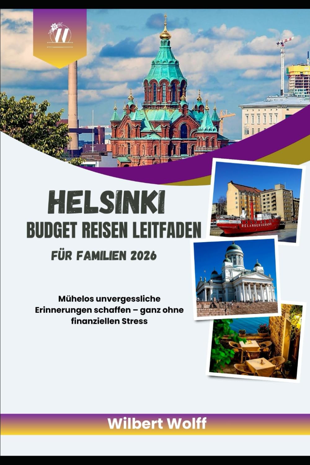 Helsinki Budget Reisen Leitfaden für Familien 2026: Mühelos unvergessliche Erinnerungen schaffen – ganz ohne finanziellen Stress