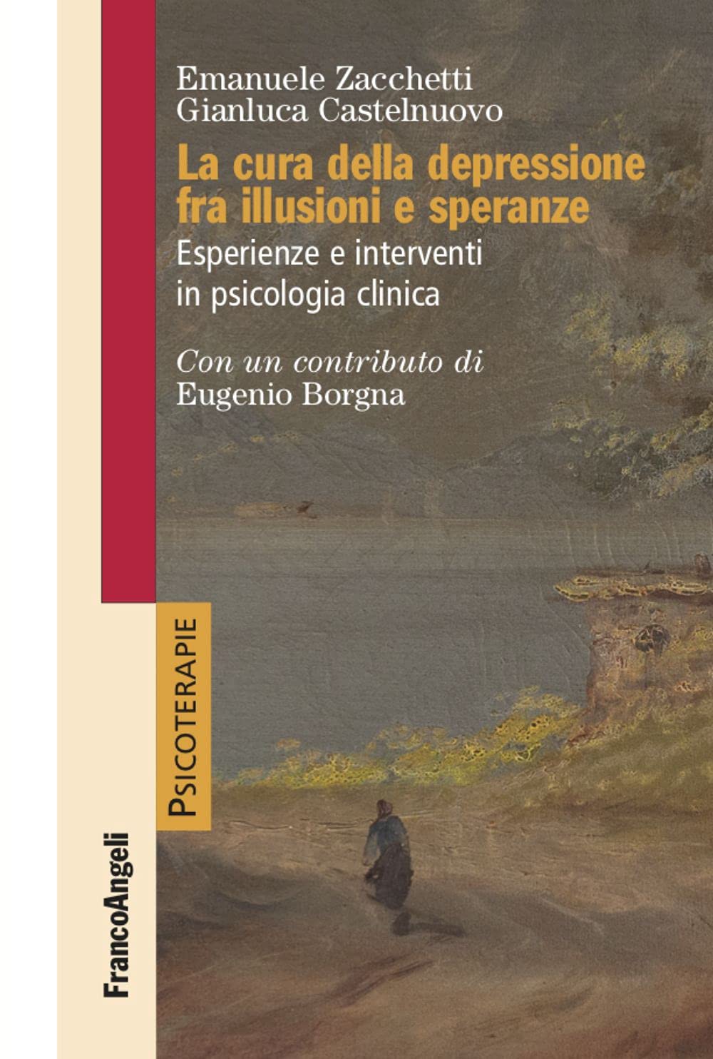 La Cura Della Depressione Fra Illusioni E Speranze. Esperienze E Interventi In Psicologia Clinica - 4