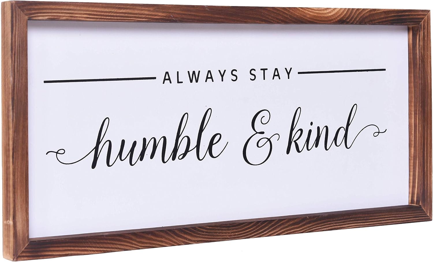 Farmhouse Decor - Modern Rustic Wall Art Home Decor - Always Stay Humble and Kind - Solid Wood Framed Printed Sign for All room Decoration- Size 8x17 Inches