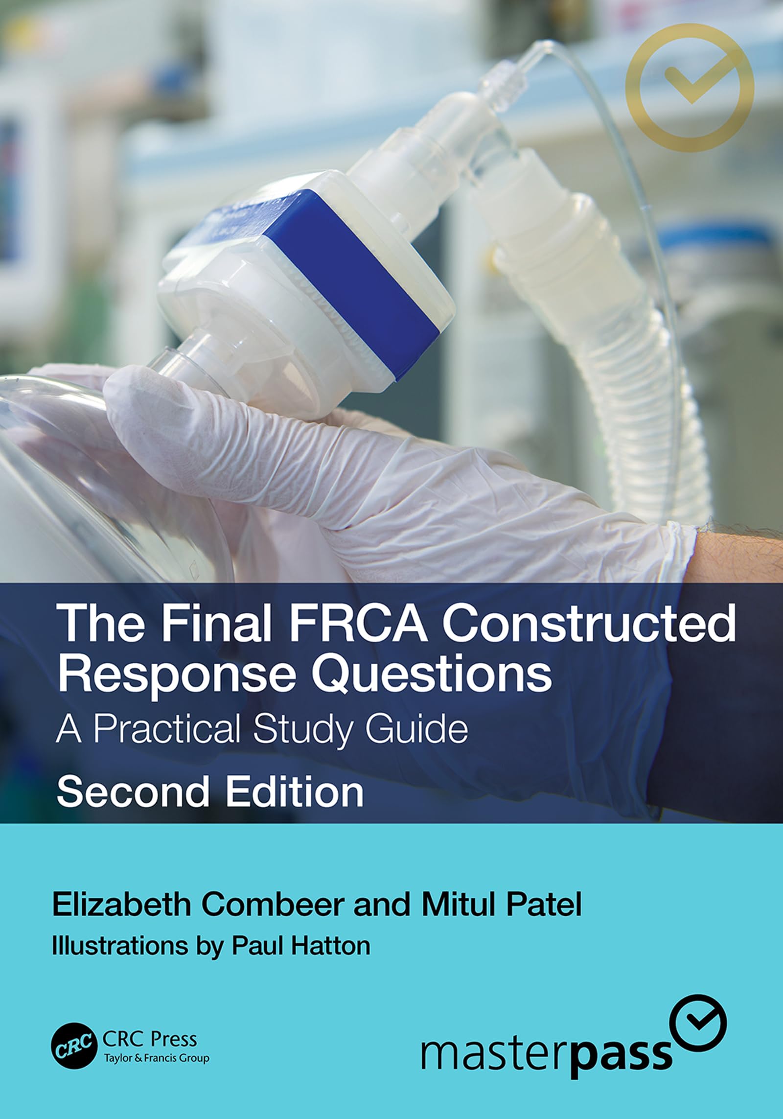 The Final FRCA Constructed Response Questions: A Practical Study Guide (MasterPass) (English Edition)