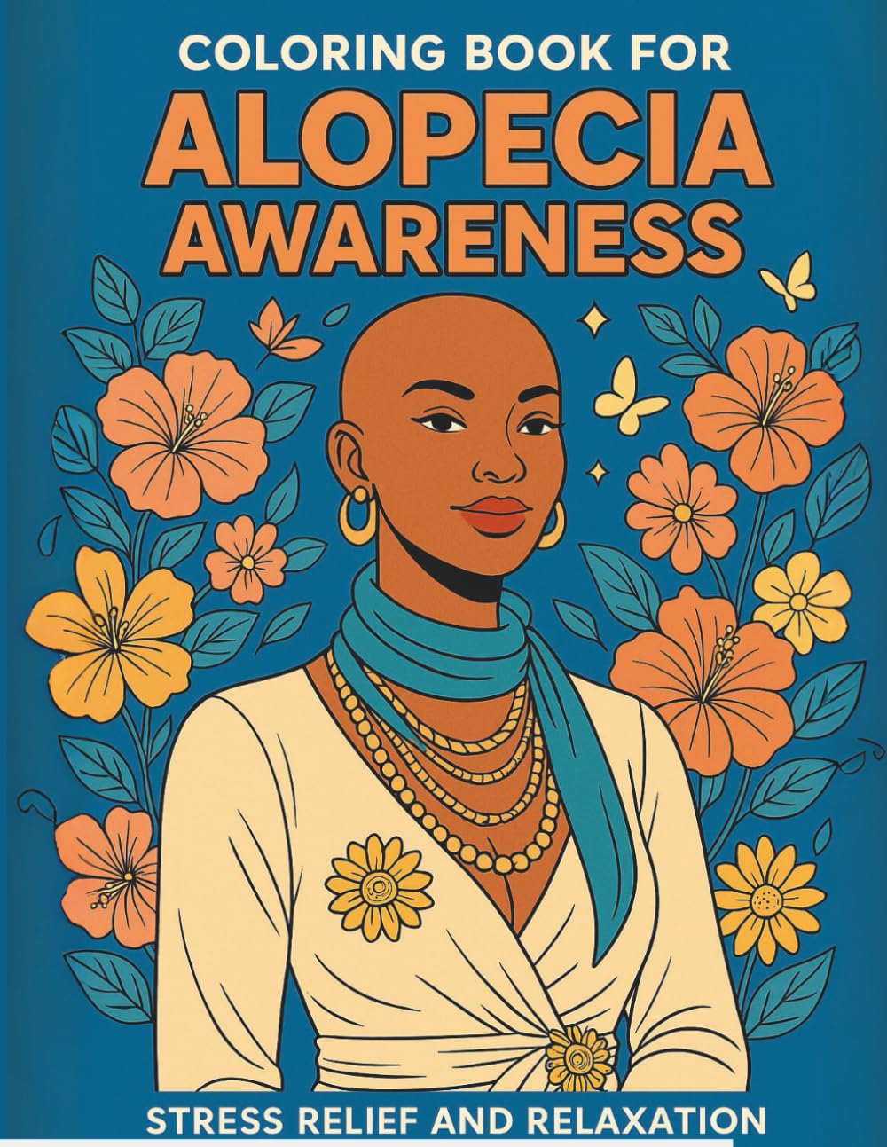 Coloring Book for Alopecia Awareness: Empowering Art for Healing, Confidence, and Self-Love
