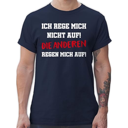 T-Shirt Herren - Sprüche Statement mit Spruch - Ich rege Mich Nicht auf die Anderen Regen Mich auf - 4XL - Navy Blau - arbeits männer Tshirt t Shirts sprüchen t-Shirts böse t-schirt - L190