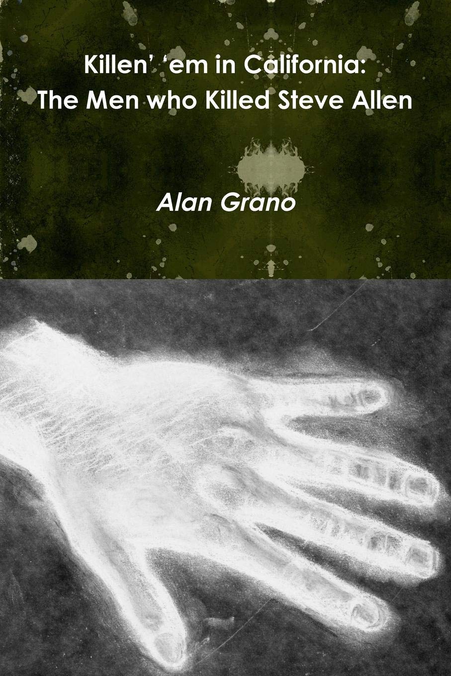 Killen’ `em in California: The Men who Killed Steve Allen