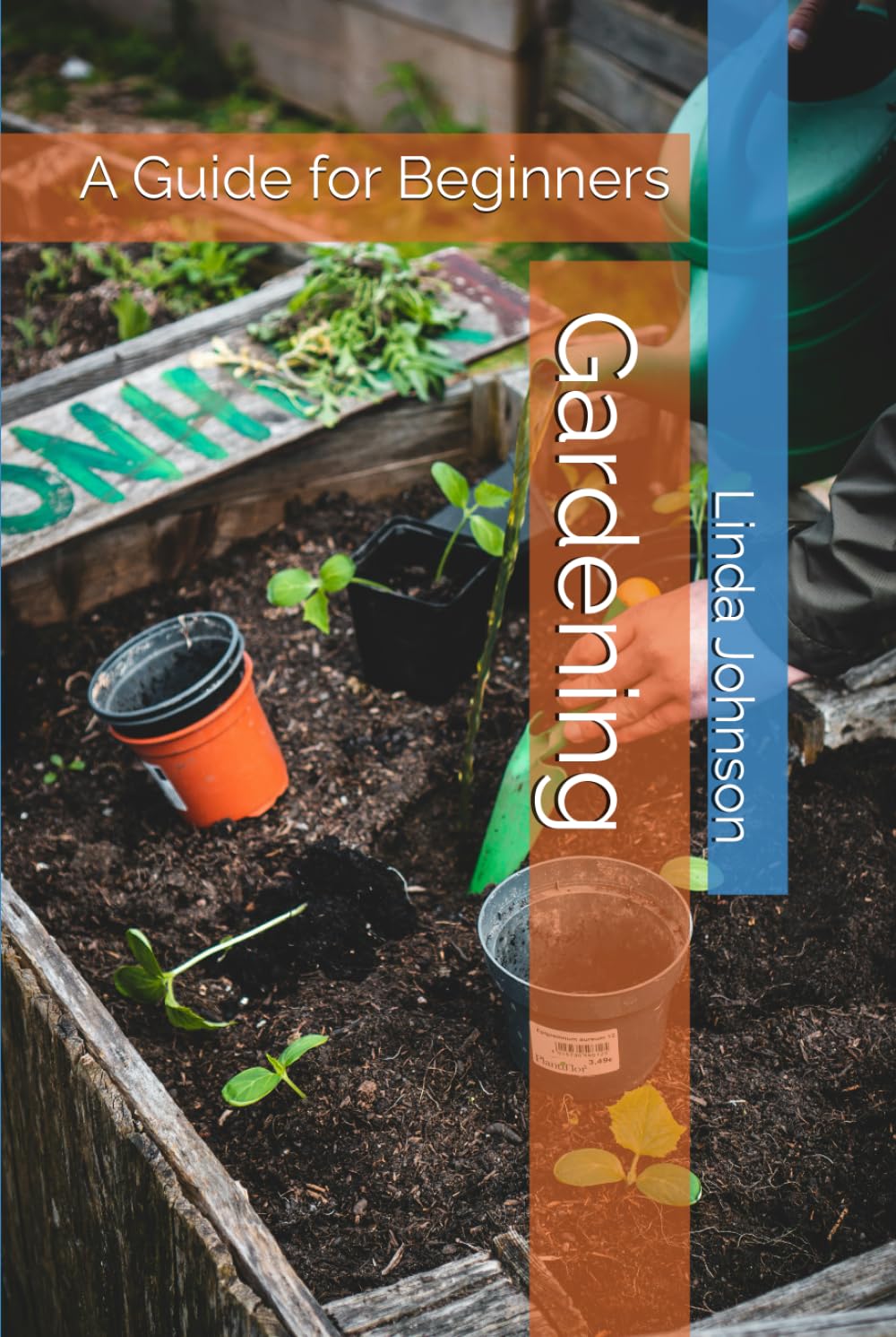 Gardening: A Guide for Beginners