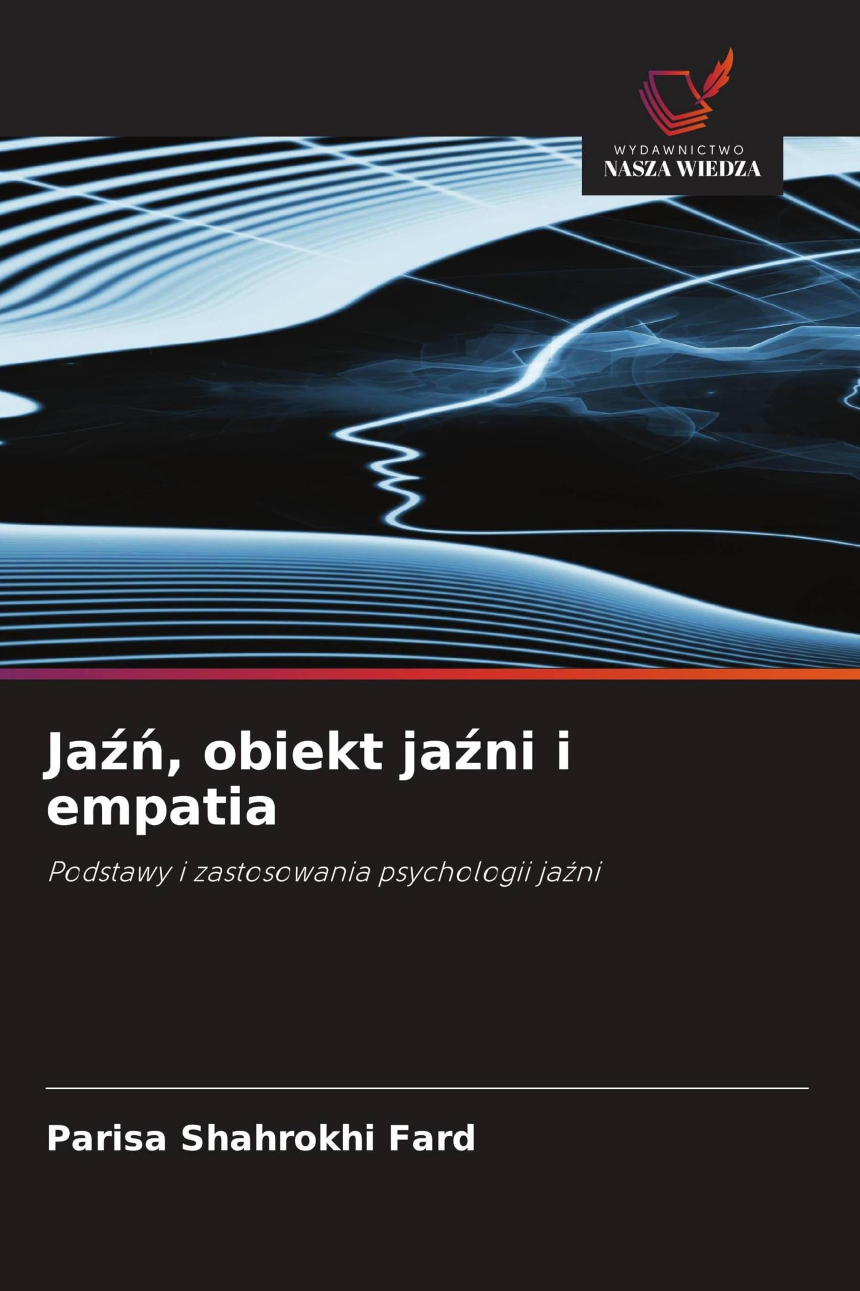 Ja¿¿, obiekt ja¿ni i empatia: Podstawy i zastosowania psychologii ja¿ni