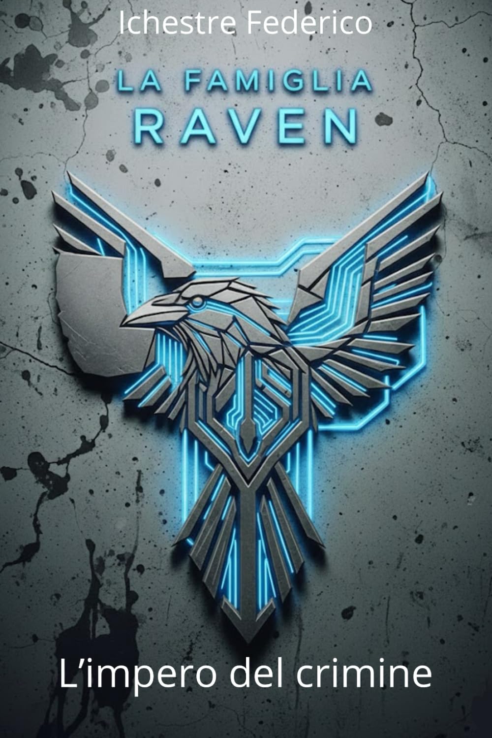 La Famiglia Raven - L'impero del Crimine