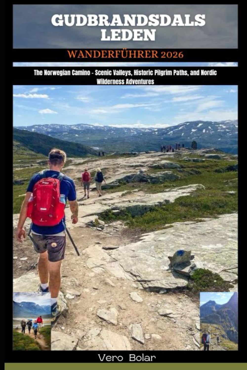 GUDBRANDSDALSLEN WANDERFÜHRER 2026: The Norwegian Camino – Scenic Valleys, Historic Pilgrim Paths, and Nordic Wilderness Adventures
