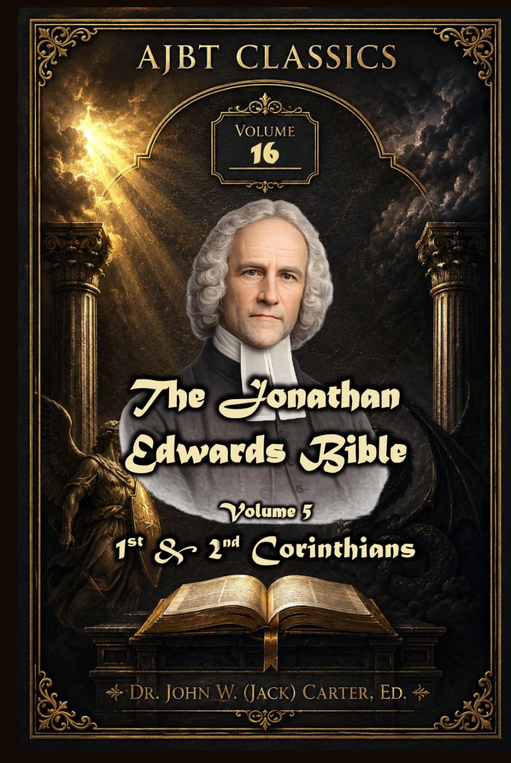 The Jonathan Edwards Bible. Volume Five: 1st & 2nd Corinthians