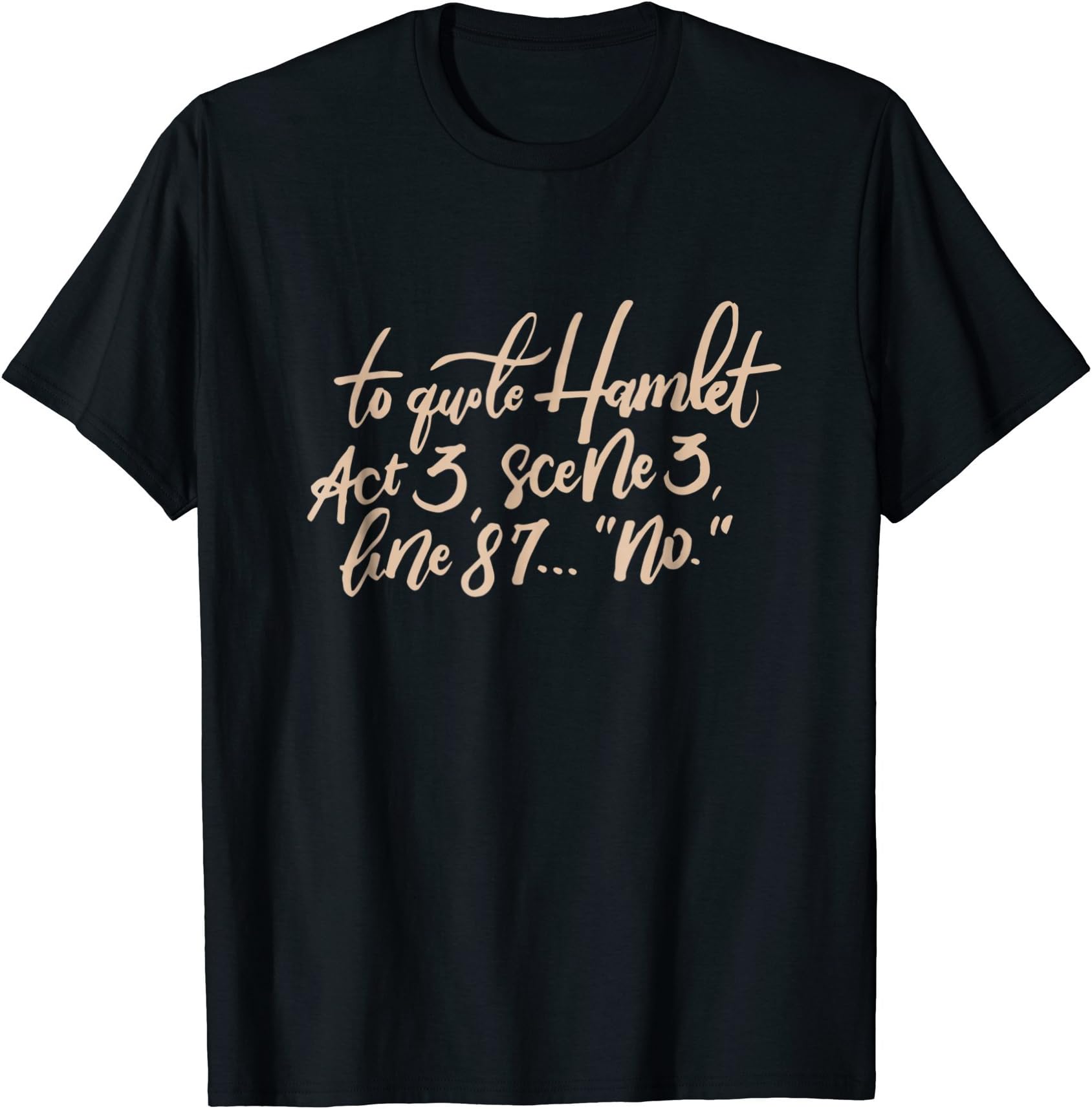 Lit Geek Lifestyle ThreadsTo Quote Hamlet No Shirt, Quote Shirts, William Shakespeare T-Shirt