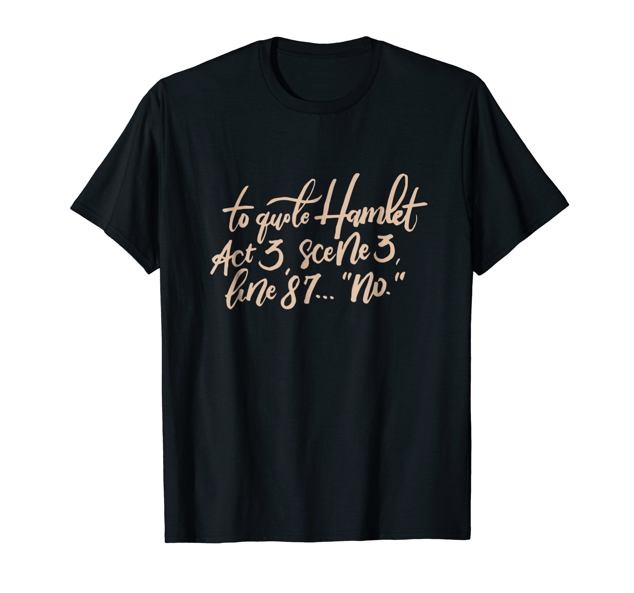 Lit Geek Lifestyle ThreadsTo Quote Hamlet No Shirt, Quote Shirts, William Shakespeare T-Shirt