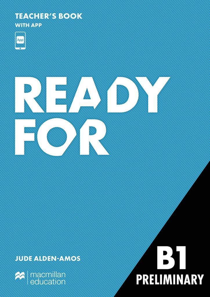 Ready for B1 Preliminary: Teacher’s Book with Digital Student's Book and App
