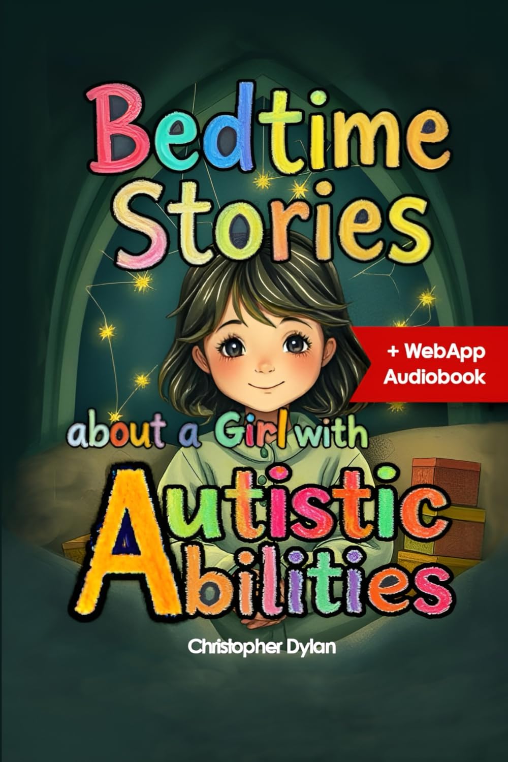 Bedtime Stories about a Girl with Autistic Abilities: Teaching coping strategies through situational stories
