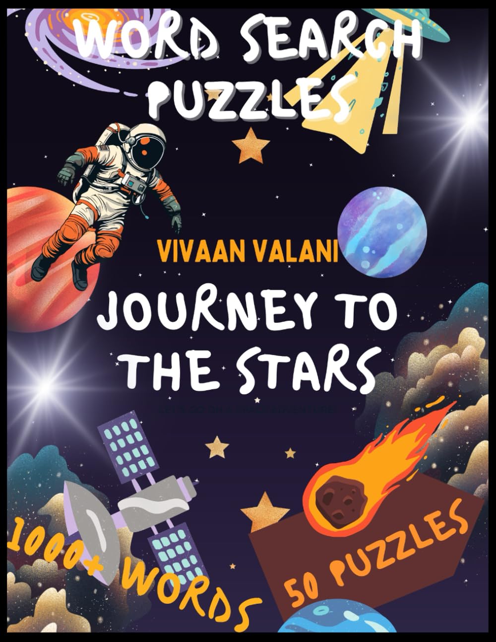 Space Word Search For Kids, Teens, Adults, and Seniors: Word Puzzles for Holiday Relaxation and Stress Relief: Journey To The Stars