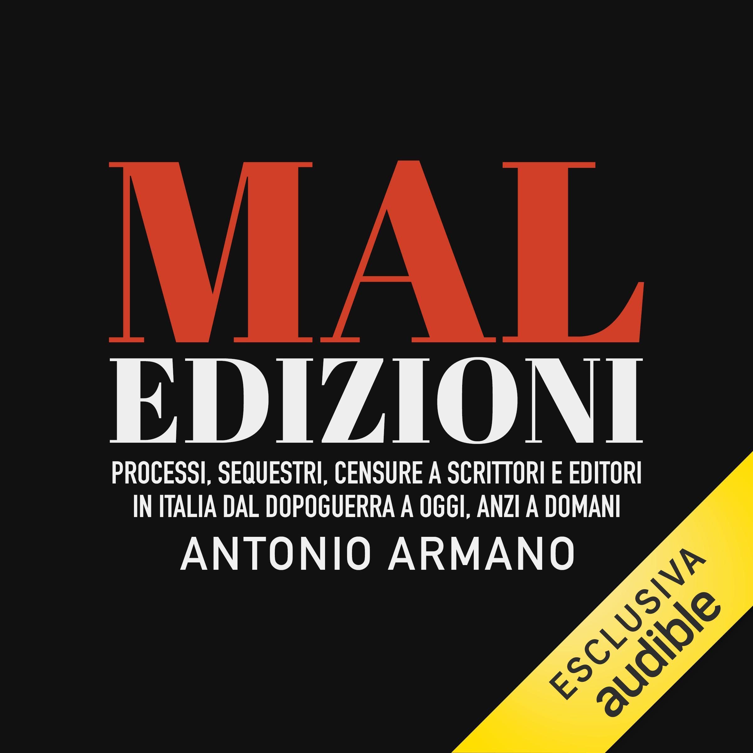 Maledizioni: Processi, sequestri, censure a scrittori e editori in Italia dal dopoguerra a oggi, anzi domani