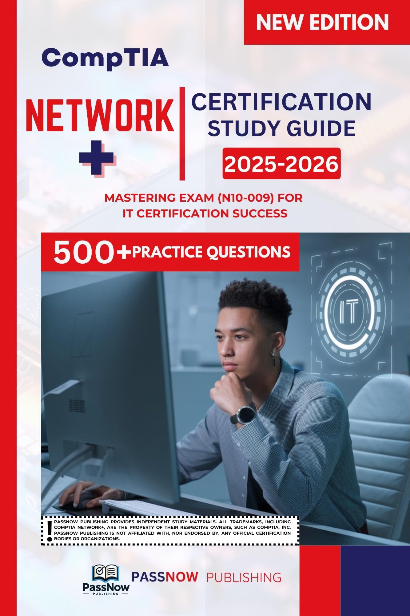 CompTIA NETWORK+ CERTIFICATION STUDY GUIDE: Mastering Exam (N10-009) for IT Certification Success