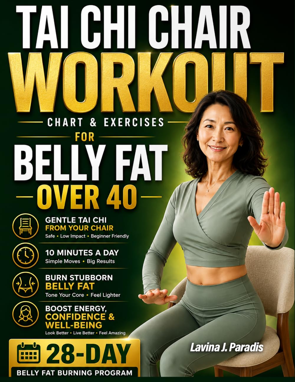 Tai Chi Chair Workout Chart & Exercise for Belly Fat Over 40: Simple 28-Day Fat Burning Program with Heavy Illustrations, and Easy Daily Routines for ... Core, and Long-Lasting Energy After 40
