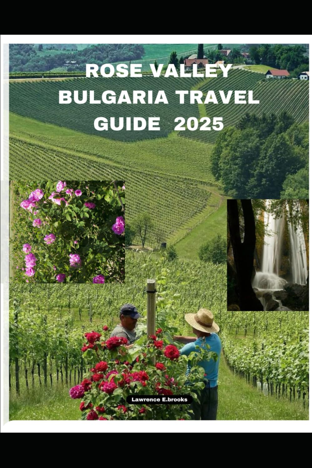 ROSE VALLEY BULGARIA TRAVEL GUIDE 2025 (Echoes from the Ridge)