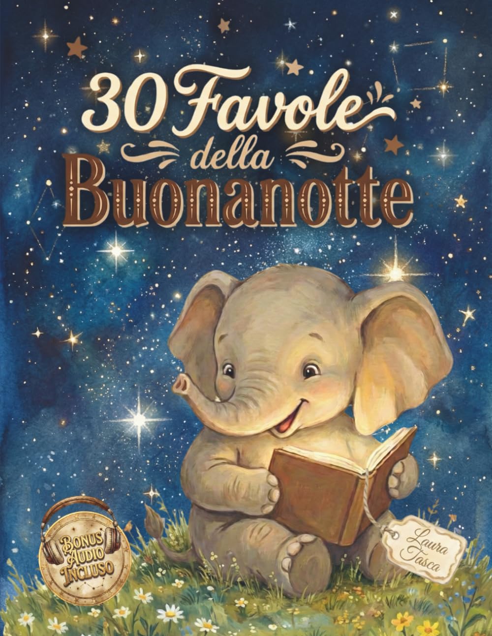 30 Favole della Buonanotte: Storie brevi per bambini dai 3 ai 7 anni perfette per la routine della sera