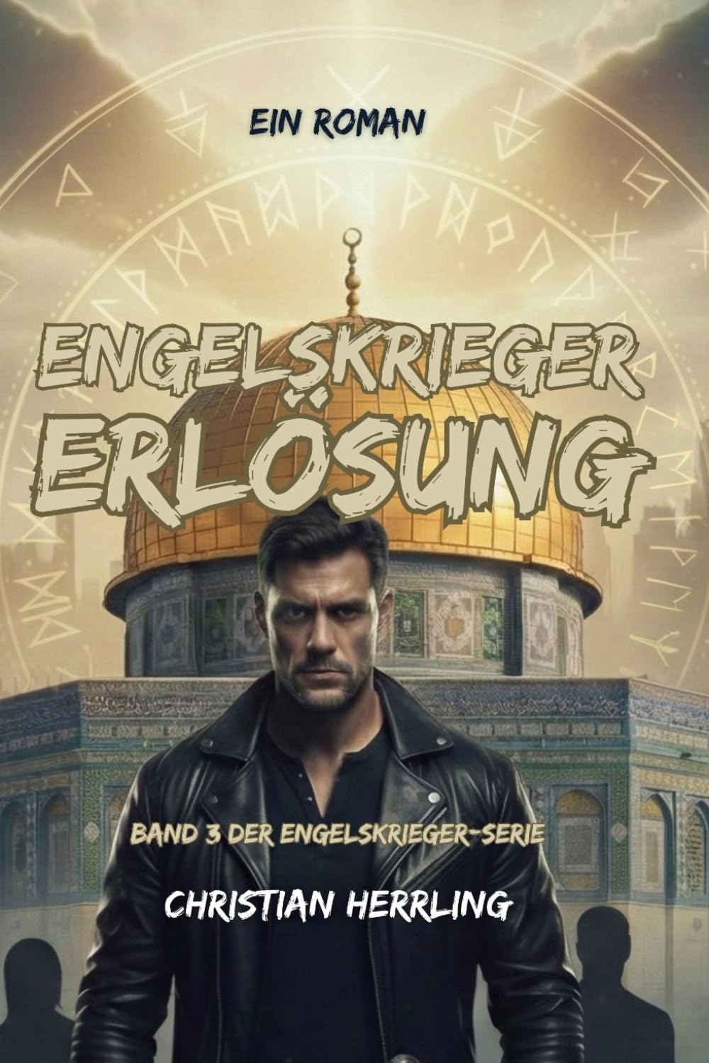 Engelskrieger Erlösung: Band 3 der Engelskrieger-Serie